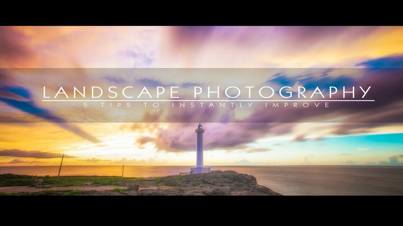 landscape photography : 5 tips